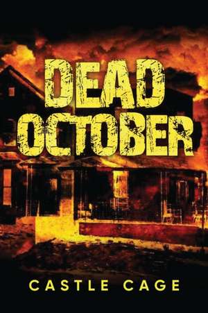 Dead October de Castle Cage