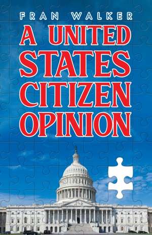 A United States Citizen Opinion de Fran Walker