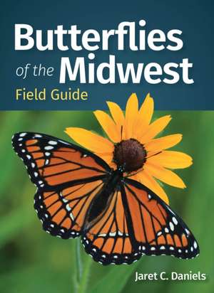 Butterflies of the Midwest Field Guide de Jaret C Daniels