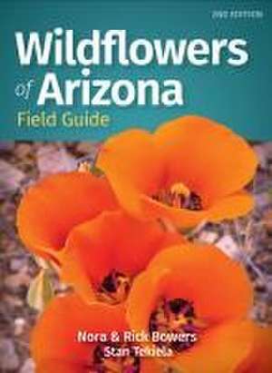 Wildflowers of Arizona Field Guide de Nora Bowers