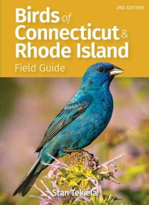 Birds of Connecticut Field Guide de Stan Tekiela