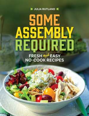Some Assembly Required de Julia Rutland