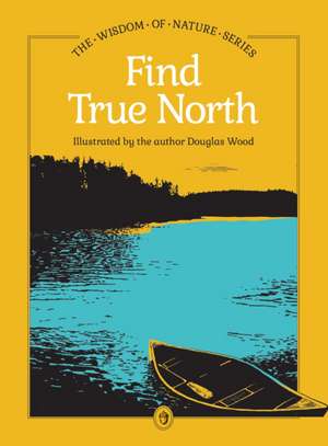 Find True North de Douglas Wood