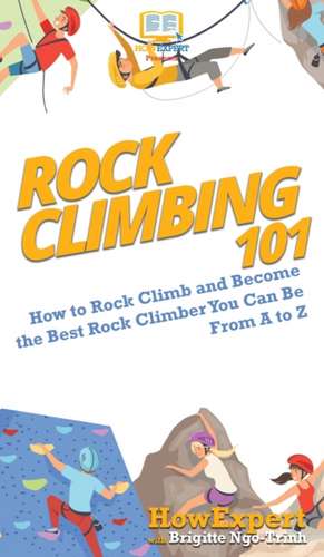 Rock Climbing 101 de Howexpert