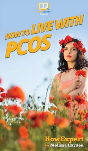 How to Live with PCOS de Howexpert