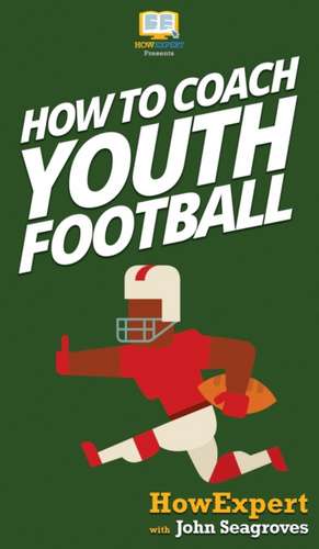 How To Coach Youth Football de Howexpert