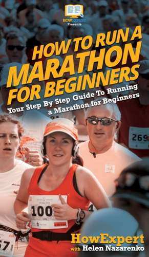 How To Run a Marathon For Beginners de Howexpert