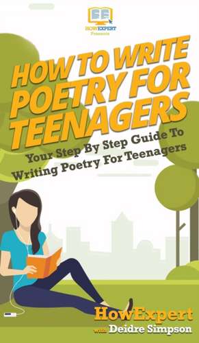 How To Write Poetry For Teenagers de Howexpert