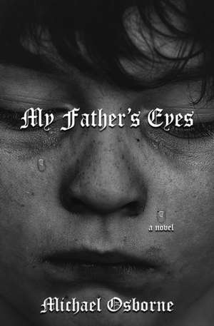 My Father's Eyes de Michael Osborne