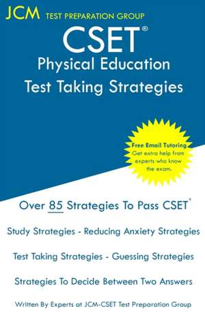 CSET Physical Education - Test Taking Strategies de Jcm-Cset Test Preparation Group