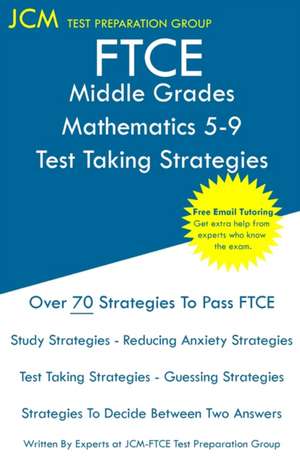 FTCE Middle Grades Mathematics 5-9 - Test Taking Strategies de Jcm-Ftce Test Preparation Group