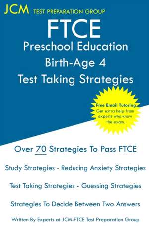 FTCE Preschool Education Birth-Age 4 - Test Taking Strategies de Jcm-Ftce Test Preparation Group