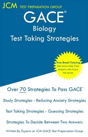 GACE Biology - Test Taking Strategies de Jcm-Gace Test Preparation Group