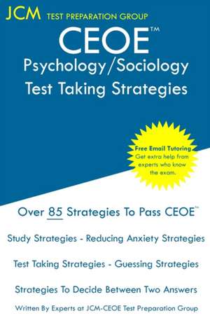 CEOE Psychology/Sociology - Test Taking Strategies de Jcm-Ceoe Test Preparation Group