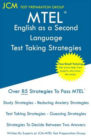 MTEL English as a Second Language - Test Taking Strategies de Jcm-Mtel Test Preparation Group