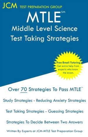 MTLE Middle Level Science - Test Taking Strategies de Jcm-Mtle Test Preparation Group