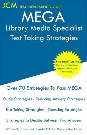 MEGA Library Media Specialist - Test Taking Strategies de Jcm-Mega Test Preparation Group