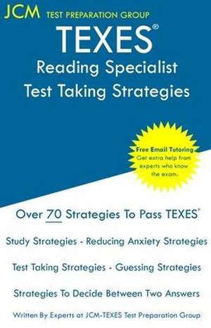 TEXES Reading Specialist - Test Taking Strategies de Jcm-Texes Test Preparation Group