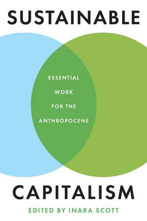 Sustainable Capitalism: Essential Work for the Anthropocene de Inara Scott