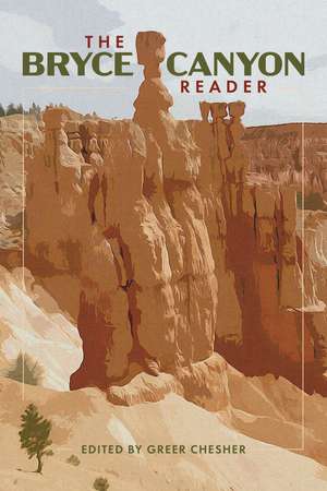 The Bryce Canyon Reader de Greer Chesher