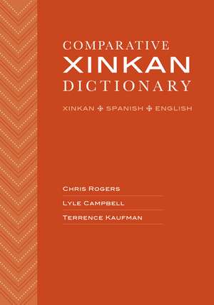 Comparative Xinkan Dictionary: Xinkan – Spanish – English de Chris Rogers