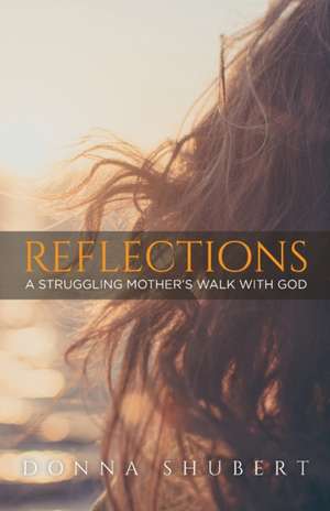 Reflections de Donna Shubert