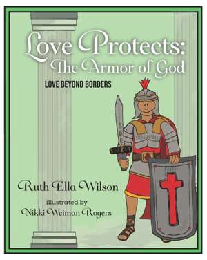 Love Protects de Ruth Ella Wilson