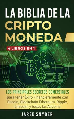 La Biblia Dela Criptomoneda de Jared Snyder