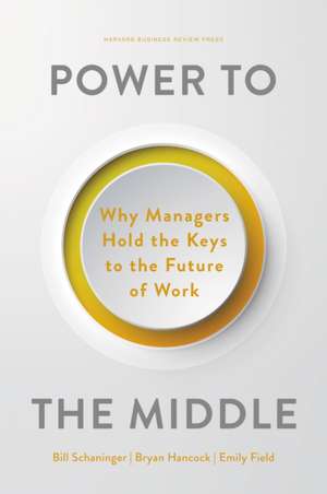 Power to the Middle de Bill Schaninger