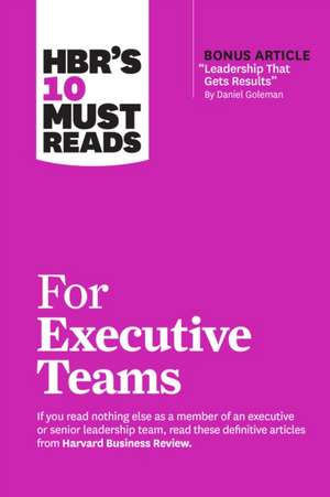 Hbr's 10 Must Reads for Executive Teams de Harvard Business Review