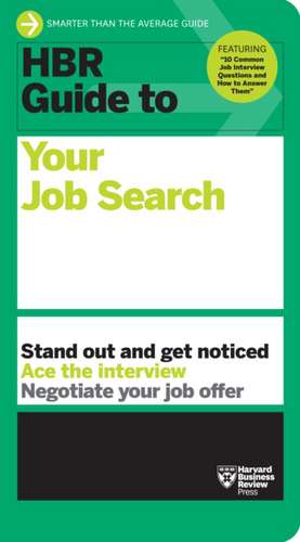 HBR Guide to Your Job Search de Harvard Business Review