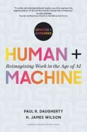 Human + Machine, Updated and Expanded de Paul R Daugherty