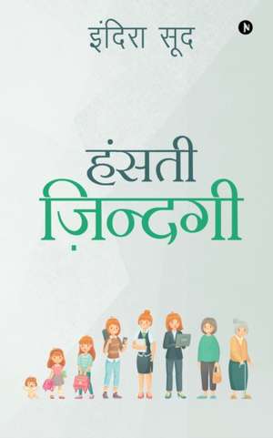 Hasthi Jhindagi de Indira Sud