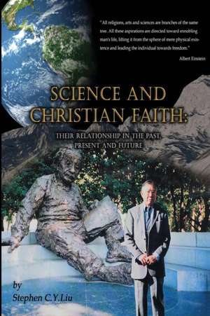 Science and Christian Faith de Stephen C. Y. Liu