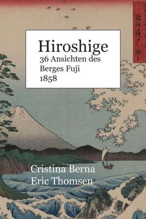 Hiroshige 36 Ansichten des Berges Fuji 1858 de Cristina Berna