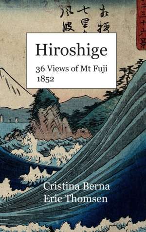 Hiroshige 36 Views of Mt Fuji 1852 de Cristina Berna