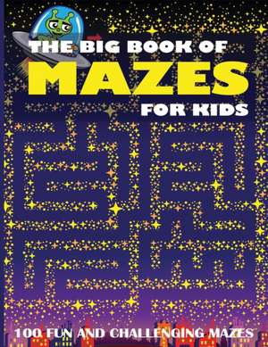 The Big Book of Mazes for Kids de Dylanna Press