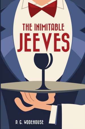 The Inimitable Jeeves de P. G. Wodehouse