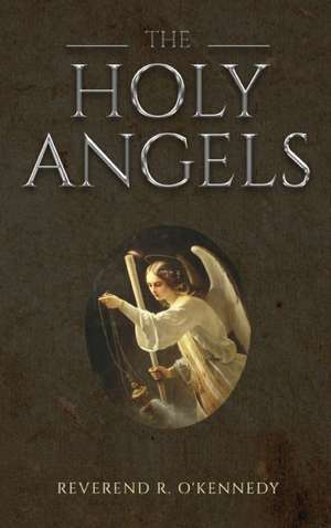 Holy Angels de Reverend R. O'Kennedy