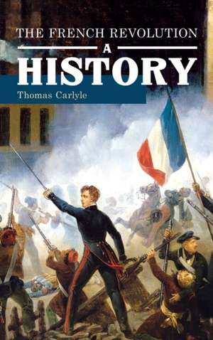 French Revolution de Thomas Carlyle
