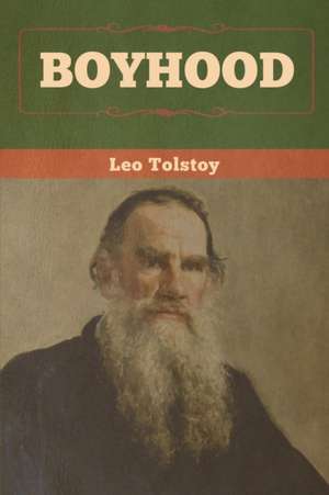 Boyhood de Leo Tolstoy