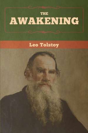 The Awakening de Leo Tolstoy