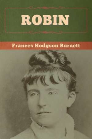 Robin de Frances Hodgson Burnett