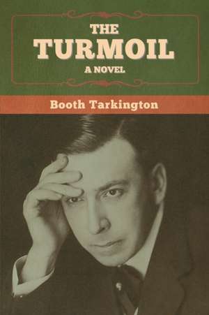 The Turmoil de Booth Tarkington