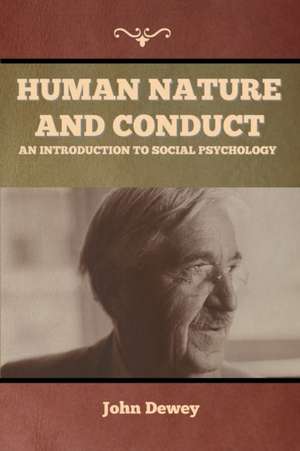 Human Nature and Conduct de John Dewey