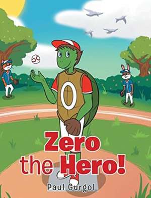 Zero the Hero! de Paul Gurgol