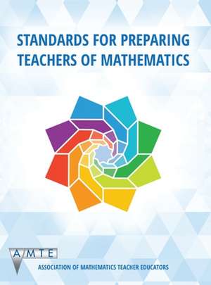 Standards for Preparing Teachers of Mathematics (color hc) de Nadine Bezuk