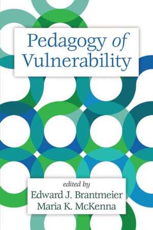 Pedagogy of Vulnerability de Edward J. Brantmeier