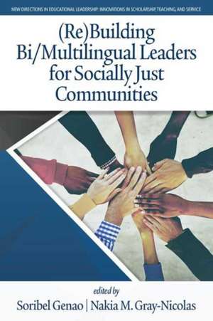 (Re)Building Bi/Multilingual Leaders for Socially Just Communities (HC) de Soribel Genao