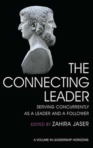 The Connecting Leader de Zahira Jaser